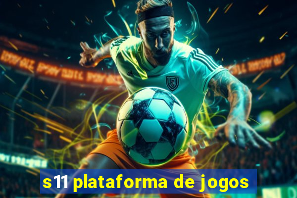 s11 plataforma de jogos